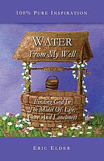 Water From My Well: Finding God In The Midst Of Life, Love And Loneliness