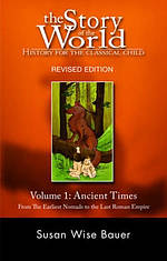 Story Of The World 1: Ancient Times - History for the Classical Child