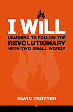 I Will: Learning to Follow the Revolutionary With Two Small Words