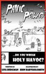 Panic in the Pews: Do you wreak Holy Havoc?