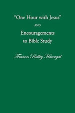 One Hour with Jesus and Encouragements to Bible Study