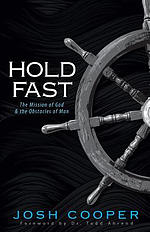 Hold Fast: The Mission of God and the Obstacles of Man