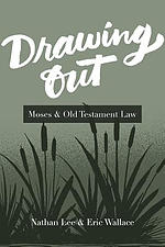 Drawing Out: Moses & Old Testament Law