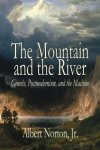 The Mountain and the River: Genesis, Postmodernism, and the Machine