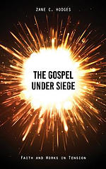 The Gospel Under Siege: Faith and Works in Tension