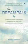 Dream Talk: Could God be Talking to You Through Your Dreams?