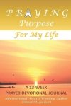 Praying Purpose for My Life