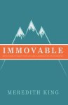 Immovable: Reflections to Build Your Life and Leadership on Solid Ground