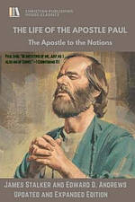 THE LIFE of The APOSTLE PAUL: The Apostle to the Nations