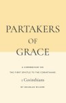 Partakers of Grace: A Commentary on the First Epistle to the Corinthians