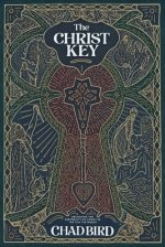 The Christ Key: Unlocking the Centrality of Christ in the Old Testament