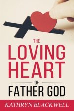 The Loving Heart of Father God