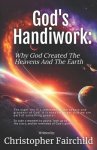 God's Handiwork: Why God Created The Heavens And The Earth