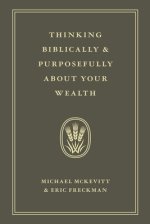 Thinking Biblically & Purposefully About Your Wealth