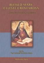 Blessed Mary Celeste Crostarosa: A Great Mystic of the Eighteenth Century