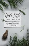 God's Little Christmas Book: Inspirational Stories, Songs, and Traditions