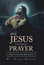 With Jesus In The School Of Prayer