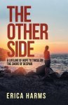 The Other Side: A Lifeline of Hope to Those on the Shore of Despair