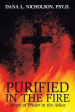 Purified in the Fire: Power of Prayer in the Ashes