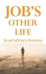 Job's Other Life: Beyond Suffering to Restoration