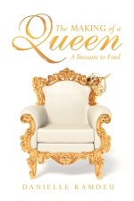 The Making of a Queen: A Treasure to Find