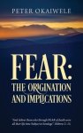 FEAR: THE ORIGINATION AND IMPLICATIONS: Heb 2:15