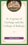 St. Cyprian of Carthage and the College of Bishops