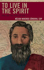 To Live in the Spirit: Paul and the Spirit of God