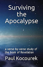 Surviving the Apocalypse: A Verse-By-Verse Study of the Book of Revelation