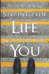 Step Into the Life God Has for You