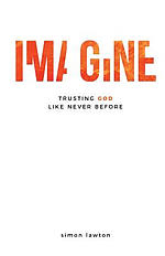 Imagine: Trusting God Like Never Before