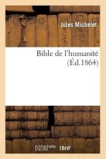 Bible De L\'humanite (facsimile 1864)