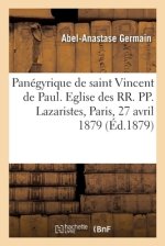 Panegyrique De Saint Vincent De Paul. Eglise Des Rr. Pp. Lazaristes, Paris, 27 Avril 1879