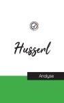 Husserl (etude Et Analyse Complete De Sa Pensee)