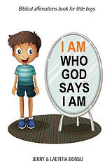 I AM Who God Says I AM: Biblical affirmations book for little boys