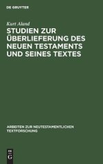 Studien Zur Uberlieferung Des Neuen Testaments Und Seines Textes