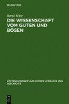 Wissenschaft Vom Guten Und Bosen