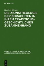 Die Zionstheologie Der Korachiten in Ihrem Traditionsgeschichtlichen Zusammenhang