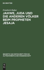 Jahwe, Juda Und Die Anderen Volker Beim Propheten Jesaja