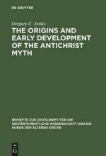 Origins and Early Developments of the Antichrist Myth