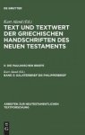 Text Und Textwert Der Griechischen Handschriften Des Neuen Testaments, Band 3, Galaterbrief Bis Philipperbrief