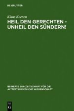 Heil Den Gerechten - Unheil Den Sundern!