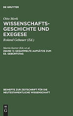 Wissenschaftsgeschichte und Exegese, [Band 1], Gesammelte Aufs