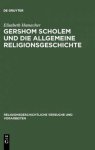 Gershom Scholem Und Die Allgemeine Relgionsgeschichte
