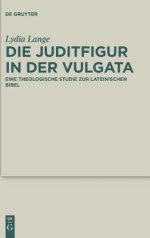 Die Juditfigur In Der Vulgata