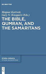 The Bible, Qumran, and the Samaritans