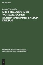 Die Stellung Der Vorexilischen Schriftpropheten Zum Kultus