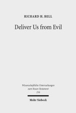 Deliver Us from Evil: Interpreting the Redemption from the Power of Satan in New Testament Theology