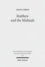 Matthew and the Mishnah: Redefining Identity and Ethos in the Shadow of the Second Temple's Destruction