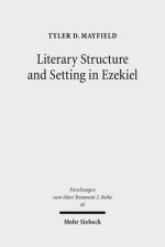 Literary Structure and Setting in Ezekiel